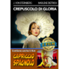 CREPUSCOLO DI GLORIA / CAPRICCIO SPAGNOLO