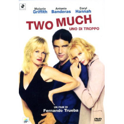 TWO MUCH - UNO DI TROPPO