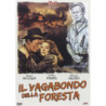 VAGABONDO DELLA FORESTA (IL)