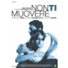 NON TI MUOVERE  -REGIA- SERGIO CASTELLITTO