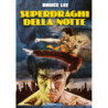 SUPERDRAGHI DELLA NOTTE