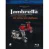 LAMBRETTA - ASCESA E DECLINO DI UN MIRACOLO ITALIANO