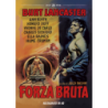 FORZA BRUTA (RESTAURATO IN HD)