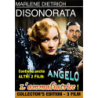 DISONORATA / ANGELO / AMMALIATRICE (L')