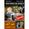 NON SONO UN ANGELO / LADY LOU - LA DONNA FATALE