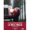 MILLE MIGLIA - LA CORSA PIU' BELLA DEL MONDO