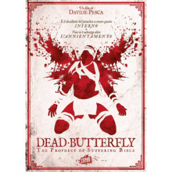 DEAD BUTTERFLY: THE PROPHECY OF SUFFERING BIBLE