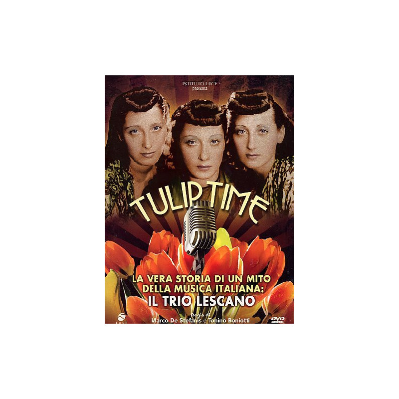 TULIPTIME - LA VERA STORIA DEL TRIO LESCANO