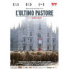 ULTIMO PASTORE (L') DOCUMENTARI - VARI (ITA2012) MARCO BONFANTI T