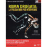 ROMA DROGATA, LA POLIZIA NON PUO'INTERVENIRE (1976)