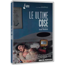 LE ULTIME COSE - DVD                     REGIA IRENE DIONISIO