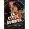 CITTA' E' SPENTA (LA) (RESTAURATO IN HD)
