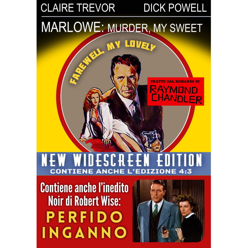 MARLOWE: MURDER, MY SWEET / PERFIDO INGANNO