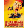 ULTIMA BATTAGLIA DEL GENERALE CUSTER (L')