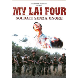MY LAI FOUR - SOLDATI SENZA ONORE (2010) REGIA PAOLO BERTOLA