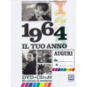 IL TUO ANNO - 1964