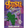 GRISU' TESORI E MISTERI + LIBRO FUMETTI