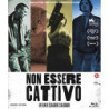 NON ESSERE CATTIVO - BLU-RAY REGIA CLAUDIO CALIGARI