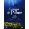 ENIGMA DEL POLLUCE (L') DOCUMENTARI - VARI (ITA2007) PIPPO CAPPELLANO T