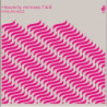 HEAVENLY REMIXES VOLUMES 7 AND 8