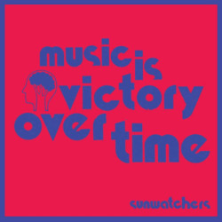 MUSIC IS VICTORY OVER TIME
