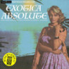 EXOTICA ABSOLUTE - FOURCLASSIC ALBUMS FR