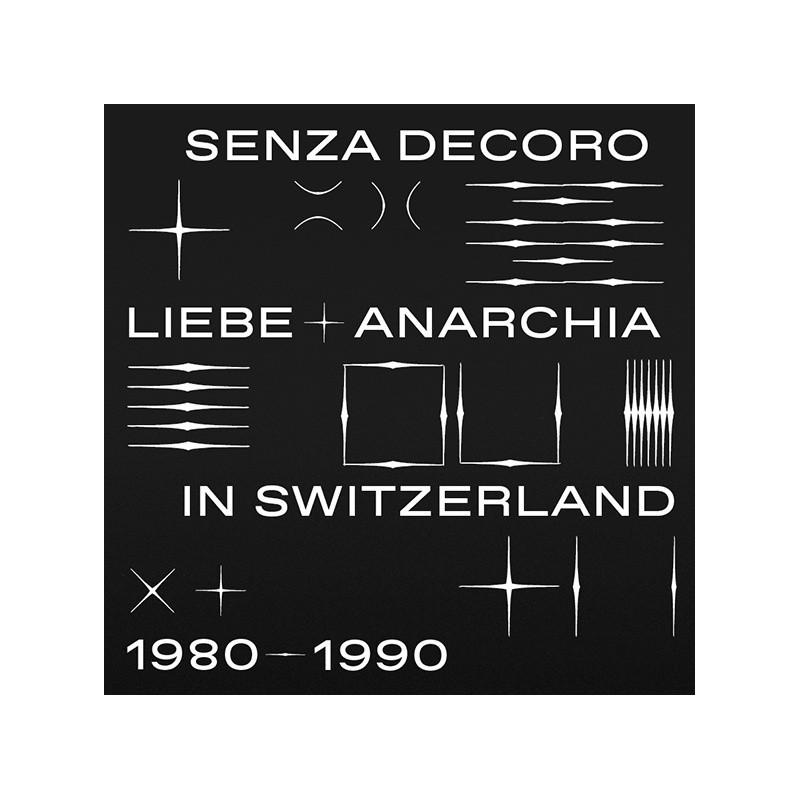 SENZA DECORO: LIEBE+ANARCHIA