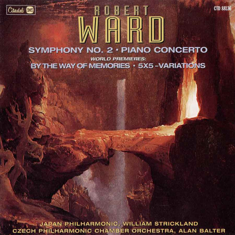ROBERT WARD: SYMPHONY NO. 2/PIANO CONCER