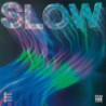SLOW (MOTION AND MOVEMENT)