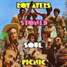 STONED SOUL PICNIC