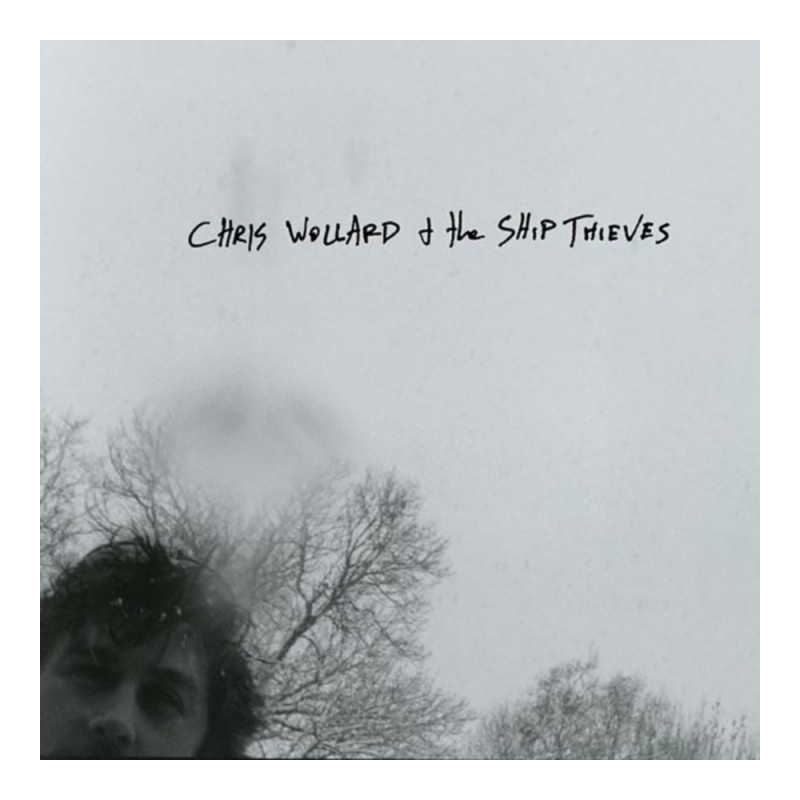 CHRIS WOLLARD & THE SHIP THIEVES