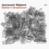 MAHLER'S BREAKDOWN