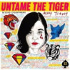 UNTAME THE TIGER (NEON PINK VINYL)