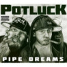 PIPE DREAMS
