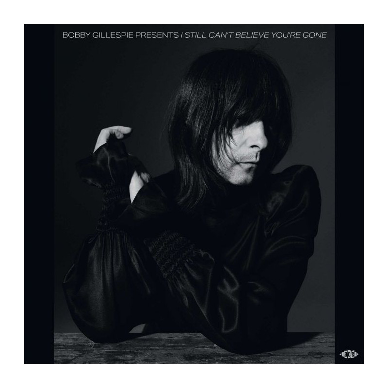 BOBBY GILLESPIE PRESENTS I STILL CAN T B