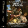 ELISABETH JACQUET DE LA GUERRE: CEPHALE ET PROCRIS