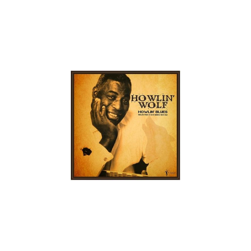 HOWLIN' BLUES - SELECTED A & B SIDES 1951-62