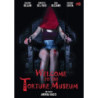 WELCOME TO THE TORTURE MUSEUM