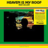 HEAVEN IS MY ROOF (RSD 2024) LP RSD 2024