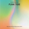 FUNK TIDE - TOKYO JAZZ-FUNK FROM ELECTRI