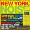 NEW YORK NOISE - DANCE MUSIC FROM THE NE