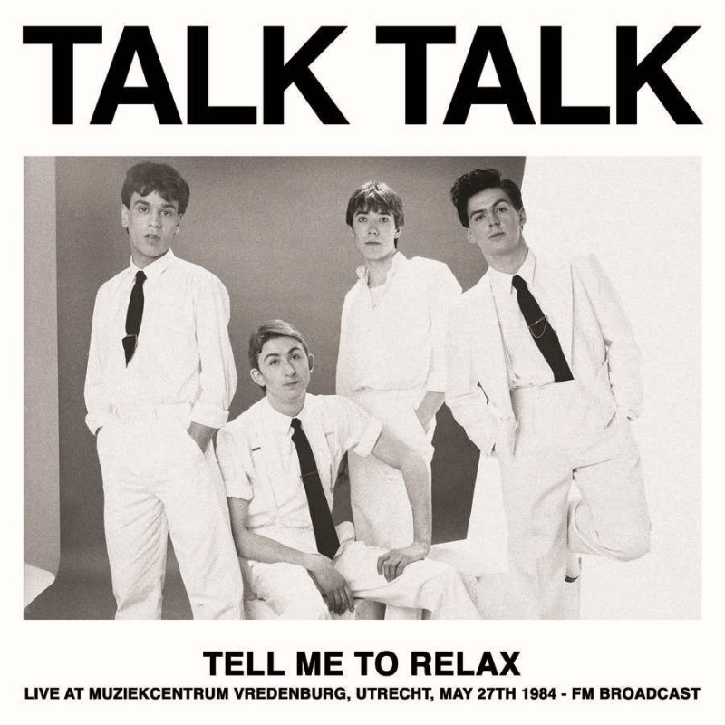 TELL ME TO RELAX: LIVE AT MUZIEKCENTRUM