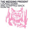 LOCKED DOWN AND STRIPPED BACK VOLUME TWO