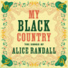 MY BLACK COUNTRY: THE SONGS OF ALICE RAN