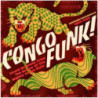 CONGO FUNK! - SOUND MADNESS FROM THE SHO