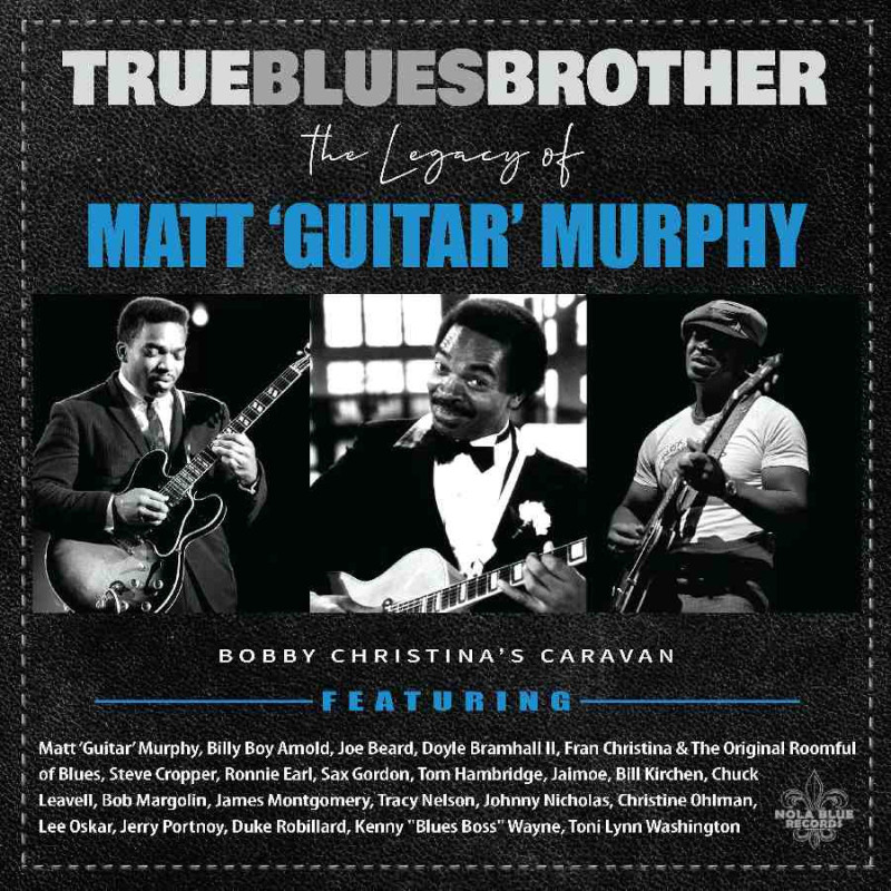 TRUE BLUES BROTHER: THELEGACY OF MATT  G