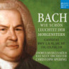 BACH: WIE SCHON LEUCHTET DER MORGENSTERN - BWV 1,8,92,101,107,114,123,133,139 (3 CD)