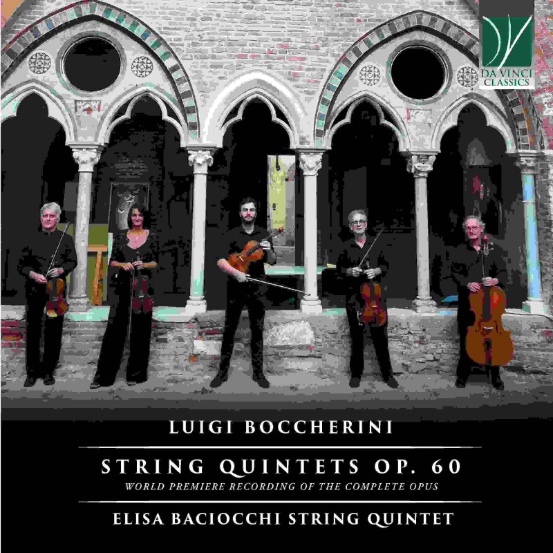 LUIGI BOCCHERINI: STRING QUINTETS OP. 60
