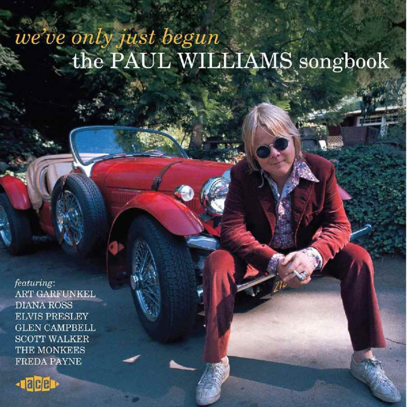 WE VE ONLY JUST BEGUN -THE PAUL WILLIAMS