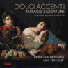 DOLCE ACCENTI, PASSAGGI E LEGATURE